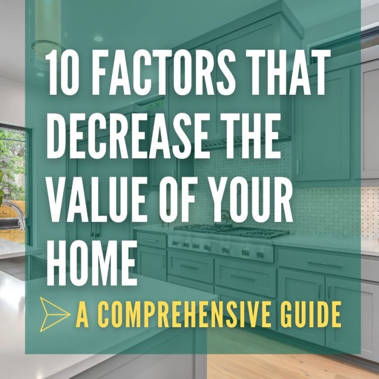 10 Factors That Decrease the Value of Your Home